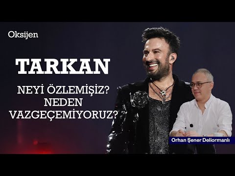 Tarkan konserleri neden bu kadar ilgi görüyor; nostalji mi umut mu? | Orhan Şener Deliormanlı