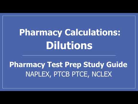 Pharmacy Calculations: Dilutions - Pharmacy Math PTCB PTCE NAPLEX NCLEX Test Prep CPhT Technician