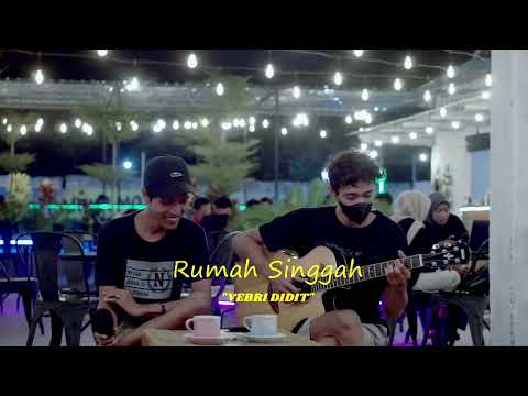 Rumah singgah - fabio asher (Vebri Didit Cover)
