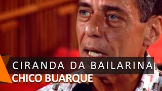 Chico Buarque e Luiz Claudio Ramos: Ciranda da Bailarina (DVD Saltimbancos)