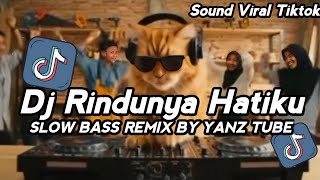 Download lagu DJ RINDUNYA HATIKU SLOW BASS VIRAL TIKTOK TERBARU REMIX BY YANZ TUBE YANG KALIAN CARI mp3