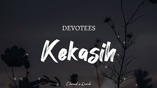 Download lagu DEVOTEES - Kekasih | ( Video Lyrics ) mp3