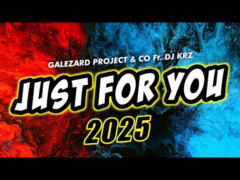 JUST FOR YOU 2025 ( KRZ Dance Remix )