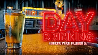 Let's Go Day Drinking at High Horse Saloon