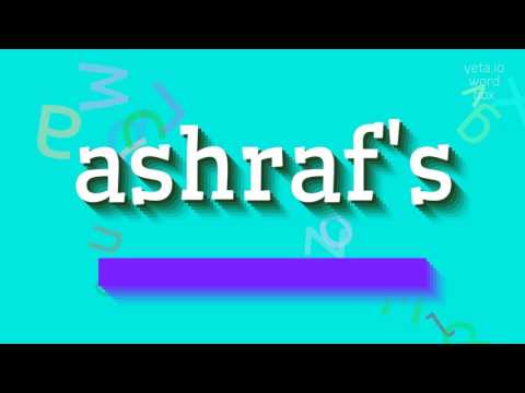 How to say "ashraf's"! (High Quality Voices)