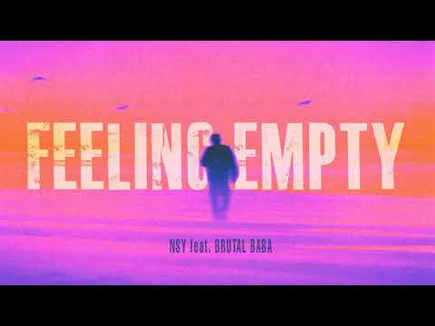 NSY - Feeling Empty (feat. BRUTAL BABA)