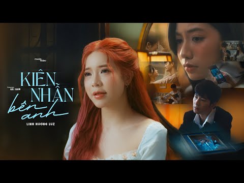 Kiên nhẫn bên anh - Linh Hương Luz