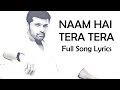Naam Hai Tera Remix Lyrics Himesh Reshammiya