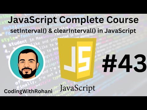 Javascript Complete Course 43 Setinterval Clearinterval Codingwithrohani