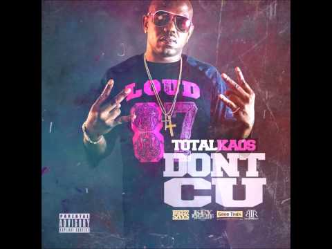 Total Kaos @Totalkaos - Dont CU [2014 Single]