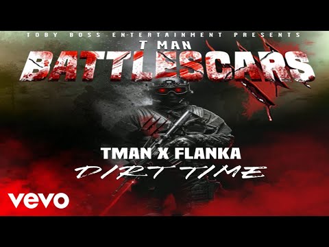 Tman x Flanka - Dirt Time (Official Audio) #BattlescarsEp