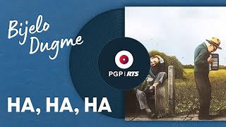 Bijelo Dugme - Ha, ha, ha - (Audio 1994) HD