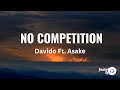 Davido -  No Competition (lyrics) Ft. Asake