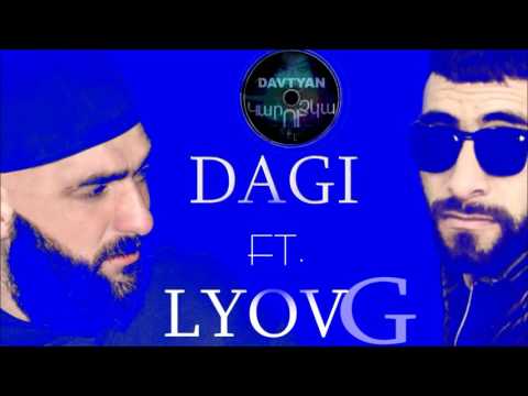 DAGi (DAVtyan )  Feat LYOV G - PAgi Achqert   ( Alboommm ԿԱՐ ՈՒ ՉԿԱ ԷԼ )