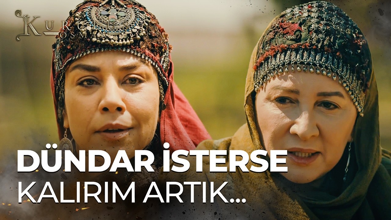 "Dündar Kal Derse Kalırım" - Kuruluş Osman 24. Bölüm
