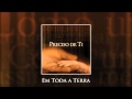 Em Toda A Terra Diante Do Trono 04 CD Preciso De Ti