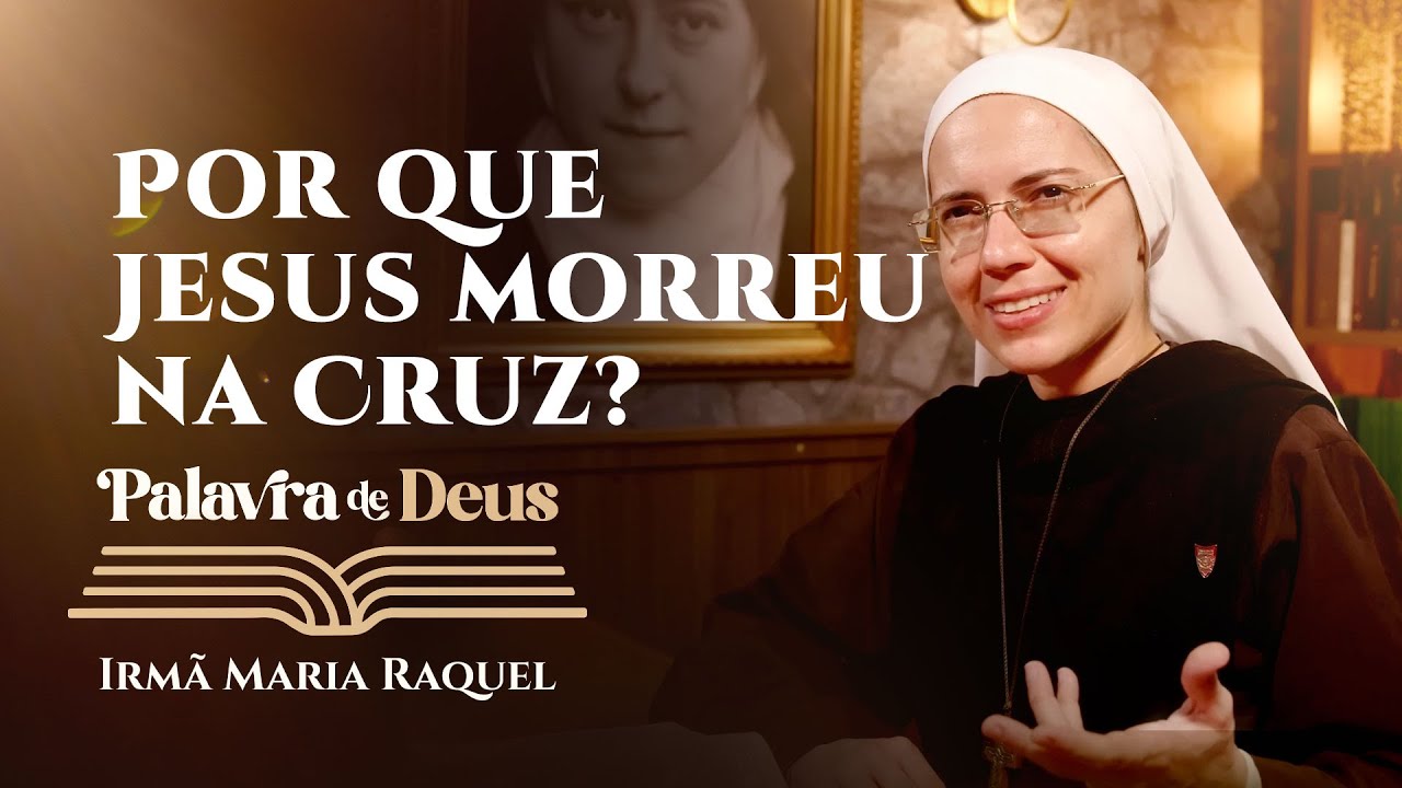 Word of God Why did Jesus die on the Cross? (John 18:1-19:42) Sister Maria Raquel 18/04