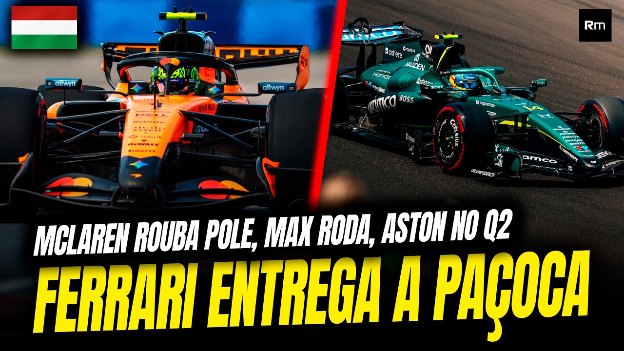 CLASSIFICAÇÃO SURPREENDENTE COM ASTON MARTIN NO Q2, MCLAREN NA POLE E MERCEDES MAL PARA O GP HUNGRIA