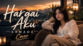 Download lagu ARMADA - HARGAI AKU ( COVER ) mp3 Download lagu ARMADA - HARGAI AKU ( COVER ) mp3