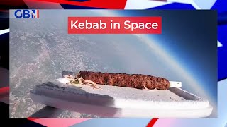 KEBAB IN SPACE: Turkish kebab flies high to mark anniversary of first human spaceflight