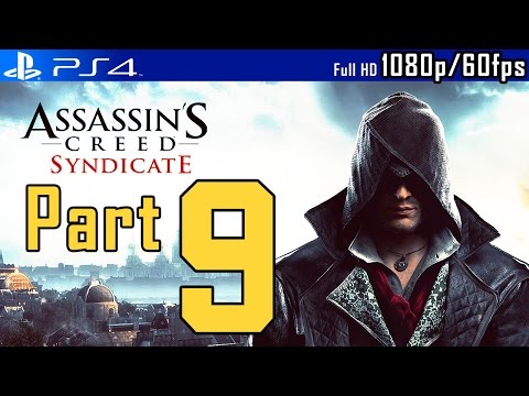 Assassin Creed Syndicate: Walkthrough PART 9 (PS4) 1080p/60fps