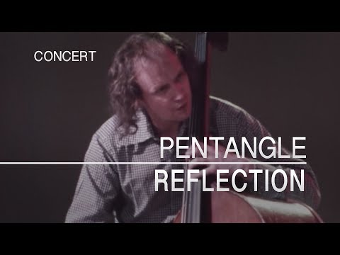 Pentangle - Reflection (Captured Live 1972)