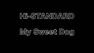 Hi STANDARD【My Sweet Dog】-Bass Cover-