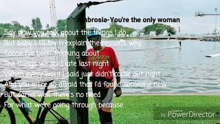 Ambrosia-You&#39;re the only woman with lyrics on screen