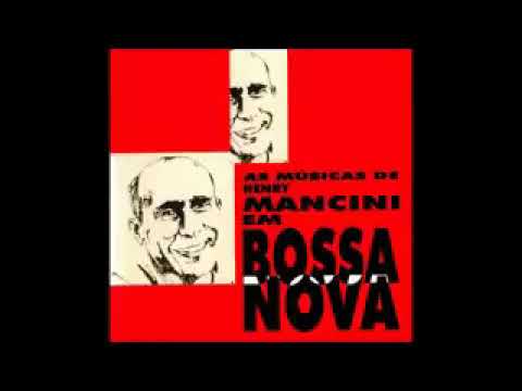 Henry Mancini Em Bossa Nova - 1967  Full Album
