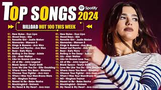 Top Hits Songs 2024 - Taylor Swift, Justin Bieber, Bruno Mars...Billboard Hot 100 All Time
