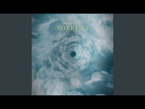 Sobre Ti (feat. Toa)