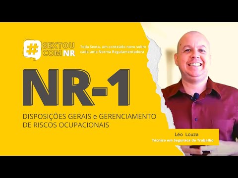 #SEXTOUcomNR - A Nova NR-1 - Disposições Gerais e o Gerenciamento de Riscos Ocupacionais