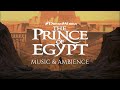 The Prince Of Egypt Music Ambience Study Relax Focus 1 HOUR