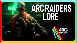 ARC Raiders Lore: A Timeline For The ARC Raiders World
