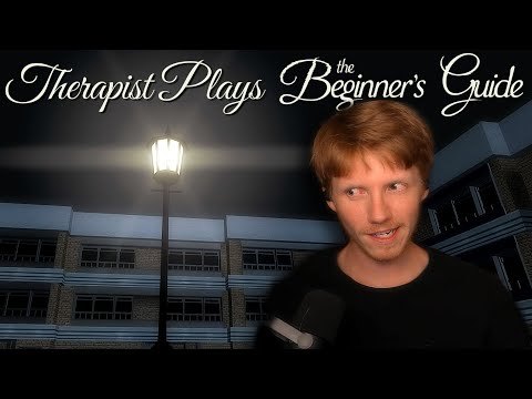 This got WEIRD...FAST - Therapist Plays The Beginner's Guide - Pt. 1