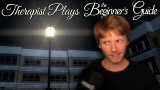 This got WEIRD...FAST - Therapist Plays The Beginner's Guide - Pt. 1