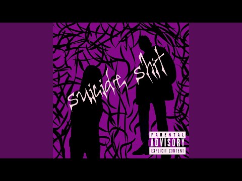 SUICIDE SHIT