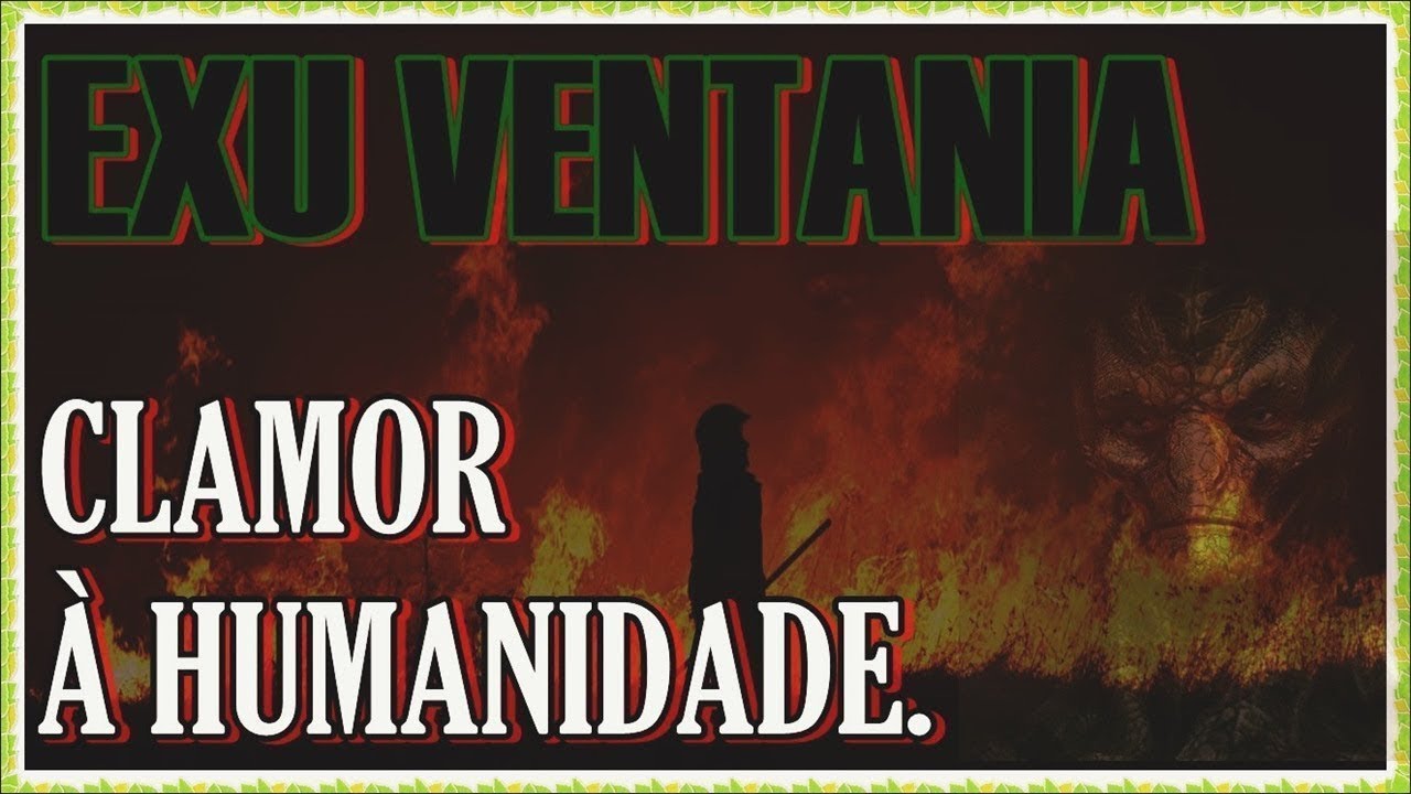 EXU VENTANIA CLAMOR À HUMANIDADE