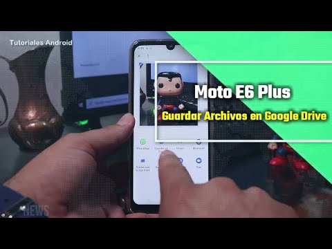 Moto E6 Plus Como Guardar archivos en Google Drive