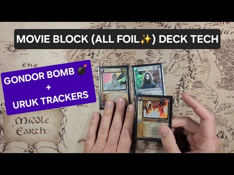 LOTR TCG - ALL FOIL Deck Tech! - Gondor Bomb 💣 + Uruk Trackers (Movie Block)