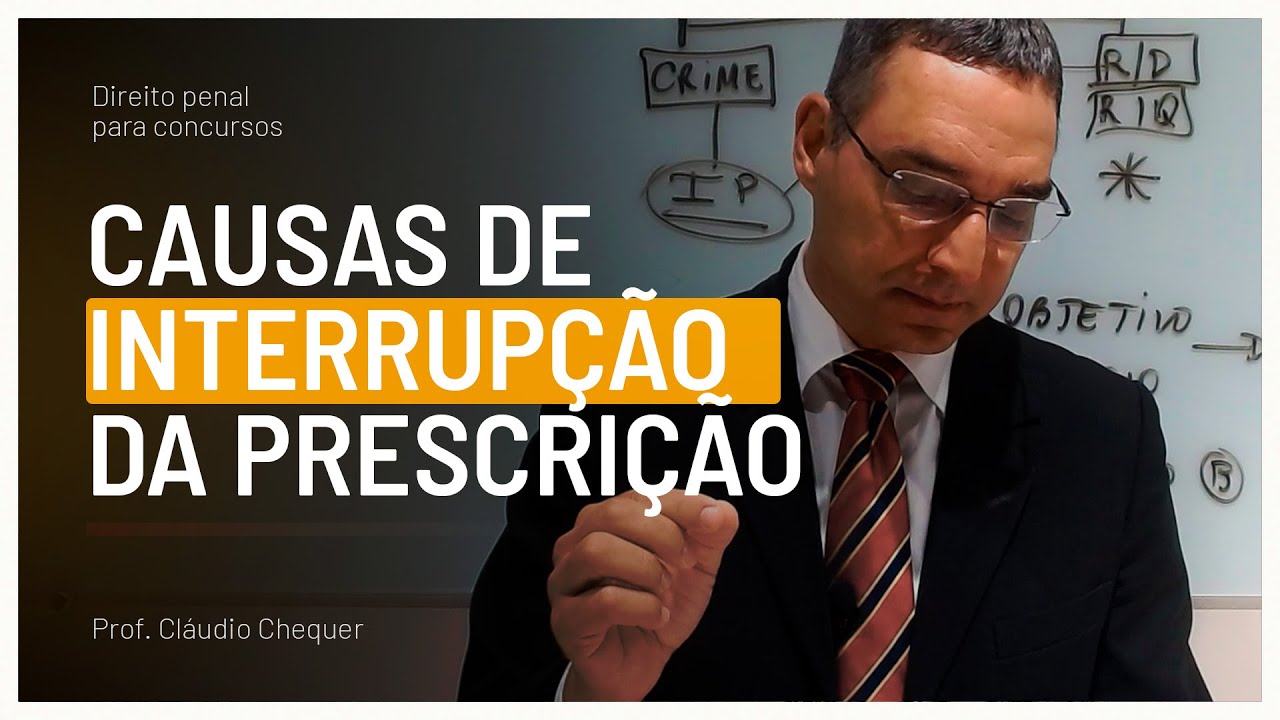 Causas de interrupção da prescrição | Direito Penal para Concursos