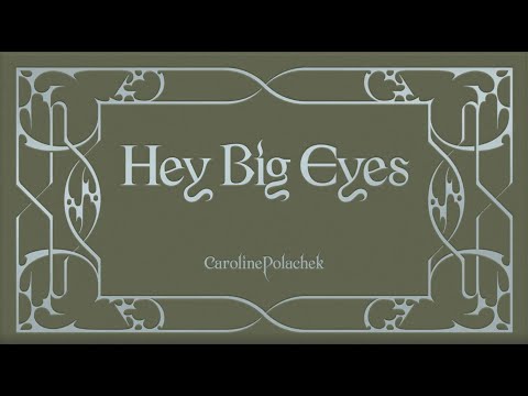 Video thumbnail for Hey Big Eyes
