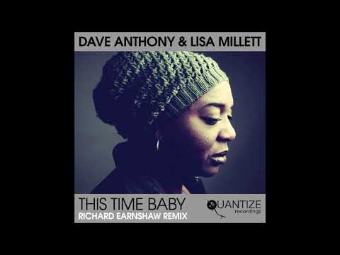 Dave Anthony & Lisa Millett -  This Time Baby (Richard Earnshaw Remix)