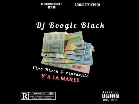 Cino Black Ft Dj Boogie Black Ft Zepekenio - Y'a La Maille