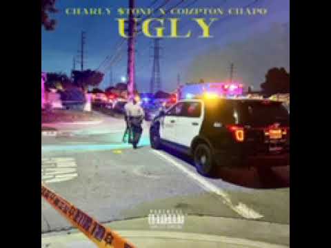 UGLY - CHARLY $TONE - COMPTON CHAPO