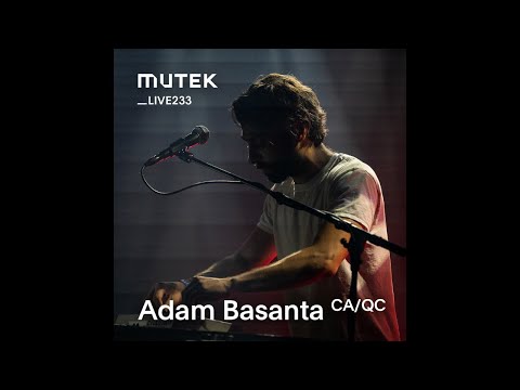 MUTEKLIVE233 - Adam Basanta