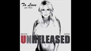 Brooke Hogan - To Love (Feat Brisco)