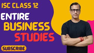 Entire Business Studies | ISC Class 12 | Complete Business Studies One Shot 🔥| @star_commerce