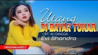 Download lagu UTANG DIBAYAR TUKAR-Evi Shandra-Video Klip Asli (Original)Tarling Terbaru-2022 mp3