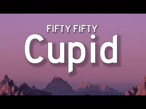 FIFTY FIFTY  - Cupid (Twin Version) Lyrics | "I'm feeling lonely" |